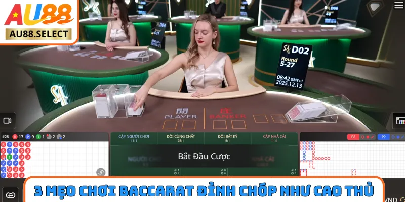 3 mẹo chơi Baccarat đỉnh chóp như cao thủ