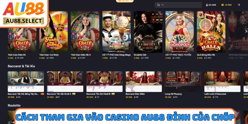 Cách tham gia vào Casino AU88 đỉnh của chóp