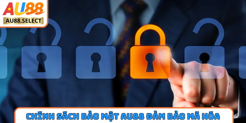 Chính sách bảo mật AU88 đảm bảo yếu tố mã hóa