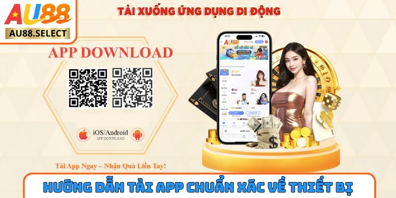 Hướng dẫn tải app chuẩn xác về thiết bị