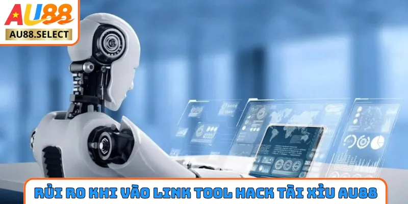 Rủi ro cần tránh khi vào link tool hack tài xỉu AU88